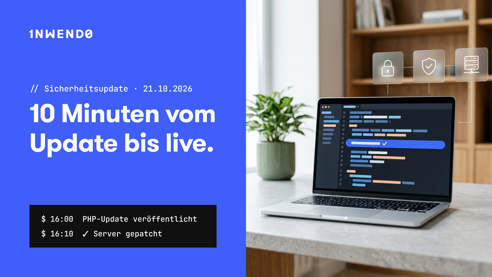 Grafik mit dem Text „10 Minuten vom Update bis live.“, daneben ein Laptop mit Code-Editor auf einem Schreibtisch, darüber Symbole für Schloss, Schild und Server.